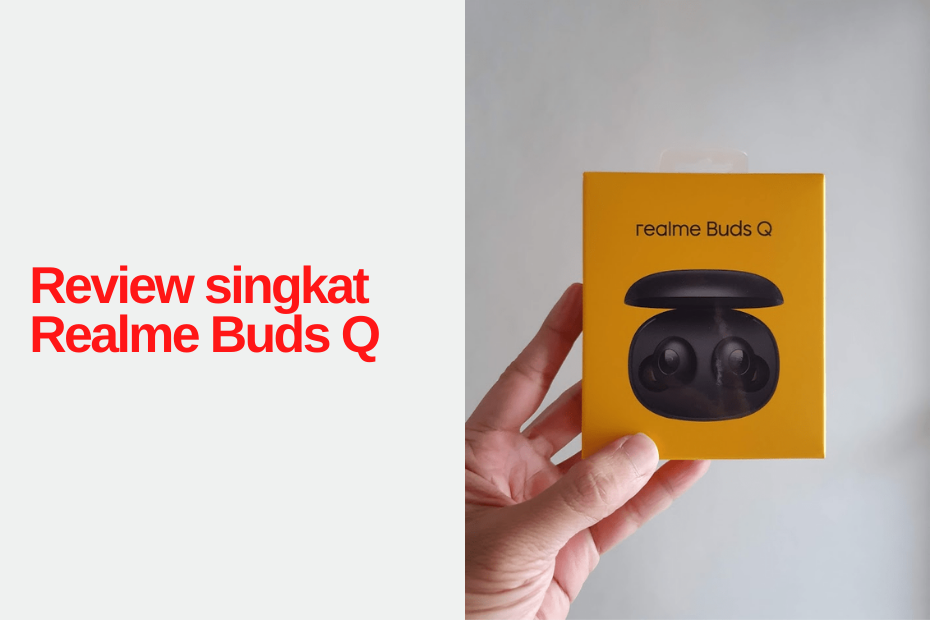 Review singkat Realme Buds Q